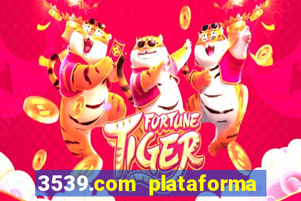 3539.com plataforma de jogos